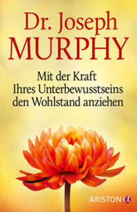 Murphy | Mit der Kraft Ihres Unterbewusstseins den Wohlstand anziehen | Buch | 978-3-424-20273-1 | sack.de