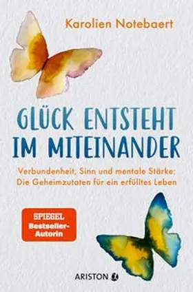 Notebaert |  Glück entsteht im Miteinander | Buch |  Sack Fachmedien