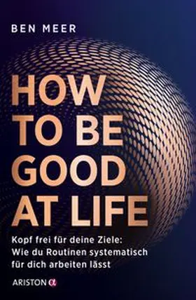 Meer |  How to Be Good at Life | Buch |  Sack Fachmedien