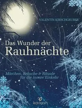 Kirschgruber | Das Wunder der Rauhnächte | Buch | 978-3-424-63082-4 | sack.de