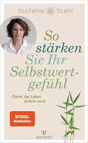Stahl |  So stärken Sie Ihr Selbstwertgefühl | Buch |  Sack Fachmedien