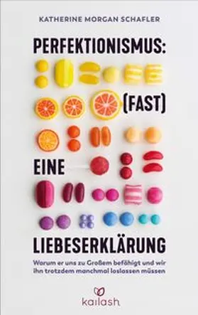 Morgan Schafler |  Perfektionismus: (fast) eine Liebeserklärung | Buch |  Sack Fachmedien