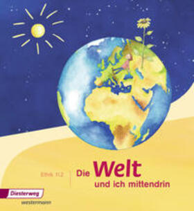 Groschupp / Nitschel / Rothe |  Die Welt - und ich mittendrin 1 / 2. Schulbuch | Buch |  Sack Fachmedien