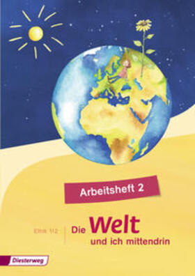 Groschupp / Nitschel / Rothe |  Die Welt - und ich mittendrin 2. Arbeitsheft | Buch |  Sack Fachmedien