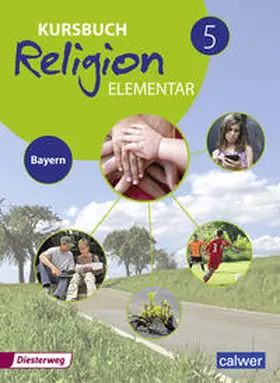 Burkhardt / Weigand |  Kursbuch Religion Elementar 5. Schulbuch. Bayern | Buch |  Sack Fachmedien