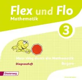 Eiswirth / Frieß / Heinig | Flex und Flo 3. Diagnoseheft. Bayern | Buch | 978-3-425-13103-0 | www.sack.de