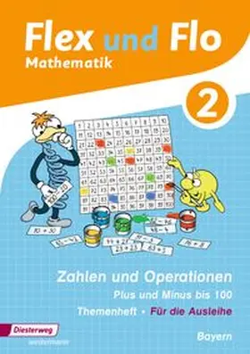Eiswirth / Frieß / Heinig |  Flex und Flo.Themenheft Zahlen und Operationen: Plus und Minus bis 100. Bayern | Buch |  Sack Fachmedien