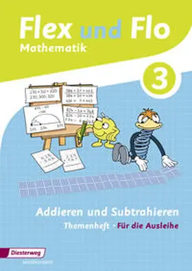 Hoffmann / Westphal / Beerbaum |  Flex und Flo 3. Themenheft Addieren und Subtrahieren: Für die Ausleihe | Buch |  Sack Fachmedien