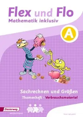Dohmann / Köhpcke / Jäger |  Flex und Flo Mathematik  inklusiv. Arbeitsheft Sachrechnen und Größen A | Buch |  Sack Fachmedien