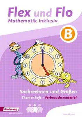 Dohmann / Köhpcke / Jäger |  Flex und Flo - Mathematik inklusiv: Sachrechnen und Größen inklusiv B | Buch |  Sack Fachmedien