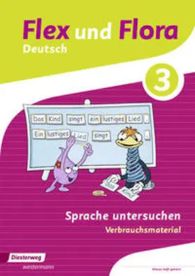 Baligand / Föhl / Holtz |  Flex und Flora 3. Heft Sprache untersuchen: Verbrauchsmaterial | Buch |  Sack Fachmedien