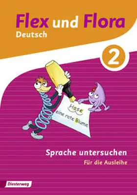 Baligand / Föhl / Holtz |  Flex und Flora 2. Themenheft Sprache untersuchen: Für die Ausleihe | Buch |  Sack Fachmedien