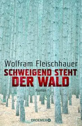 Fleischhauer |  Schweigend steht der Wald | Buch |  Sack Fachmedien