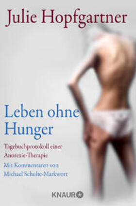 Hopfgartner / Schulte-Markwort |  Leben ohne Hunger | Buch |  Sack Fachmedien