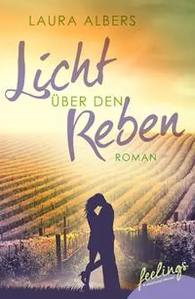 Albers |  Licht über den Reben - Ein Sommer im Elsass | Buch |  Sack Fachmedien