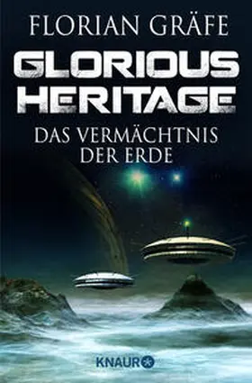 Gräfe |  Glorious Heritage - Das Vermächtnis der Erde | Buch |  Sack Fachmedien