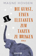 Hovden |  Die Kunst, einen Elefanten zum Tanzen zu bringen | Buch |  Sack Fachmedien
