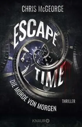 McGeorge |  Escape Time - Die Morde von morgen | Buch |  Sack Fachmedien