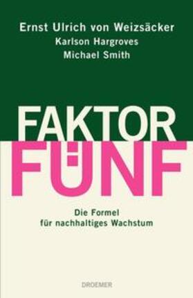 Weizsäcker / Smith / Hargroves | Faktor Fünf | Buch | 978-3-426-27486-6 | sack.de