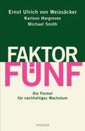 Weizsäcker / Smith / Hargroves |  Faktor Fünf | Buch |  Sack Fachmedien