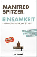 Spitzer |  Einsamkeit - die unerkannte Krankheit | Buch |  Sack Fachmedien