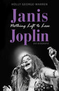 George-Warren |  Janis Joplin. Nothing Left to Lose | Buch |  Sack Fachmedien