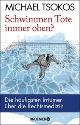 Tsokos | Schwimmen Tote immer oben? | Buch | 978-3-426-27764-5 | www.sack.de