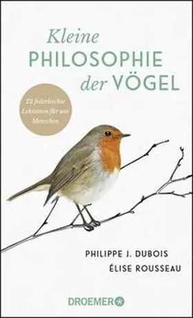 Dubois / Rousseau |  Kleine Philosophie der Vögel | Buch |  Sack Fachmedien