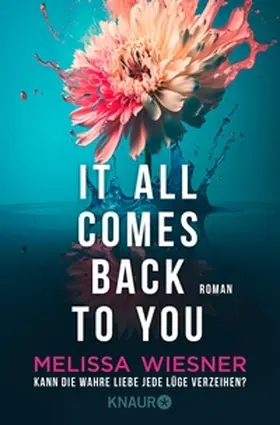 Wiesner |  It all comes back to you - Kann die wahre Liebe jede Lüge verzeihen? | eBook | Sack Fachmedien