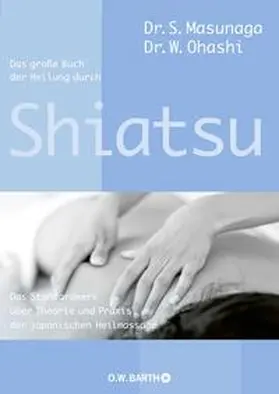 Masunaga / Ohashi |  Das große Buch der Heilung durch Shiatsu | Buch |  Sack Fachmedien