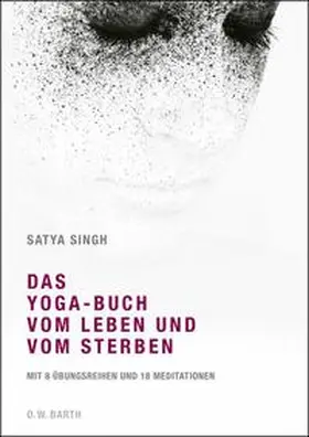 Singh |  Das Yoga-Buch vom Leben und vom Sterben | Buch |  Sack Fachmedien