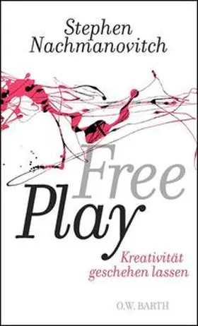 Nachmanovitch |  Free Play | Buch |  Sack Fachmedien