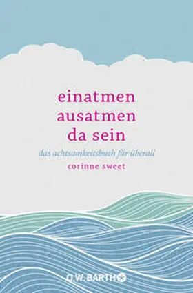 Sweet |  Einatmen. Ausatmen. Da sein | Buch |  Sack Fachmedien