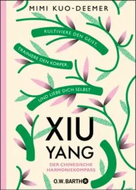 Kuo-Deemer |  XIU YANG - Der chinesische Harmoniekompass | Buch |  Sack Fachmedien