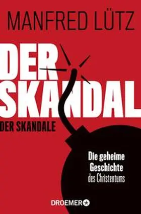 Lütz |  Der Skandal der Skandale | Buch |  Sack Fachmedien