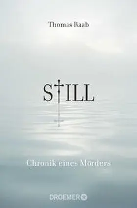 Raab | Still - Chronik eines Mörders | Buch | 978-3-426-30511-9 | sack.de
