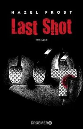Frost |  Last Shot | Buch |  Sack Fachmedien