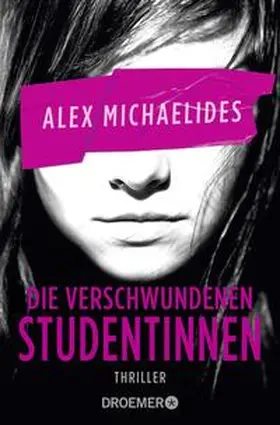Michaelides | Die verschwundenen Studentinnen | Buch | 978-3-426-30691-8 | sack.de