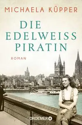 Küpper |  Die Edelweißpiratin | Buch |  Sack Fachmedien