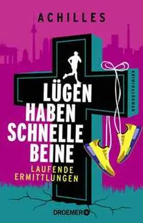 Achilles |  Lügen haben schnelle Beine | Buch |  Sack Fachmedien
