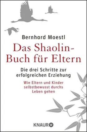 Moestl |  Das Shaolin-Buch für Eltern | eBook | Sack Fachmedien