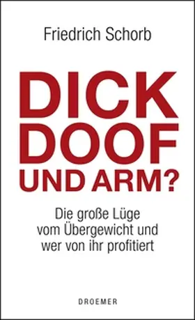 Schorb |  Dick, doof und arm | eBook | Sack Fachmedien