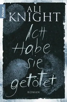 Knight |  Ich habe sie getötet | eBook | Sack Fachmedien