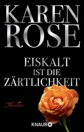 Rose |  Eiskalt ist die Zärtlichkeit | eBook | Sack Fachmedien