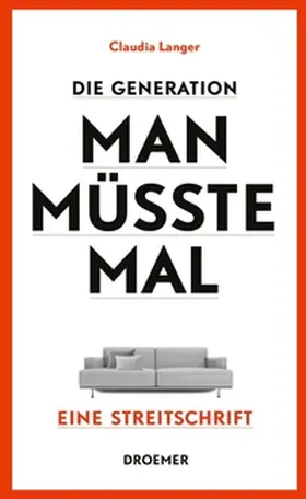 Langer |  Die Generation Man-müsste-mal | eBook | Sack Fachmedien