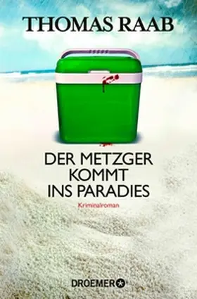 Raab |  Der Metzger kommt ins Paradies | eBook | Sack Fachmedien