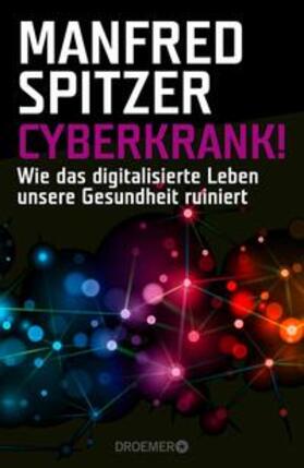 Spitzer | Cyberkrank! | E-Book | sack.de