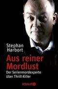 Harbort |  Aus reiner Mordlust | eBook | Sack Fachmedien