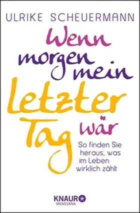 Scheuermann |  Wenn morgen mein letzter Tag wär | eBook | Sack Fachmedien
