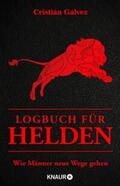 Gálvez |  Logbuch für Helden | eBook | Sack Fachmedien